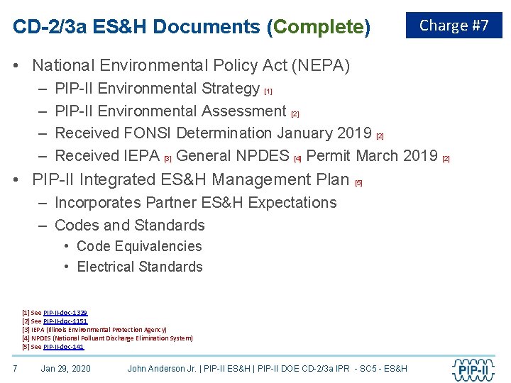CD-2/3 a ES&H Documents (Complete) Charge #7 • National Environmental Policy Act (NEPA) –