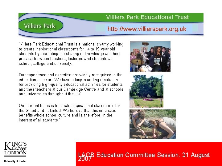 http: //www. villierspark. org. uk ‘Villiers Park Educational Trust is a national charity working