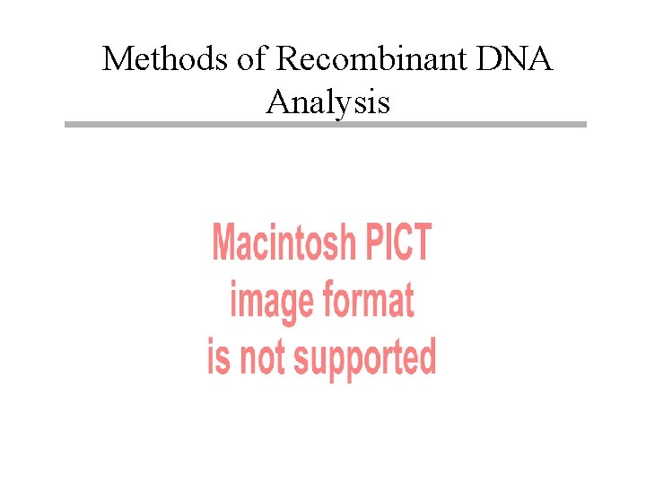 Methods of Recombinant DNA Analysis 