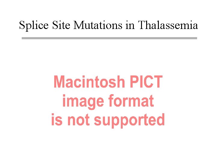 Splice Site Mutations in Thalassemia 