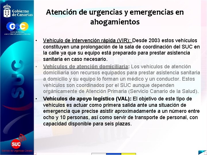 Atención de urgencias y emergencias en ahogamientos • • • Vehículo de intervención rápida