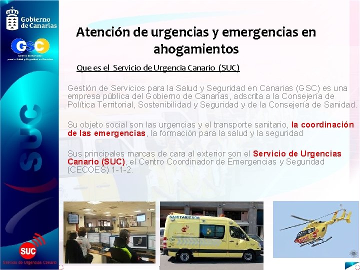 Atención de urgencias y emergencias en ahogamientos Que es el Servicio de Urgencia Canario