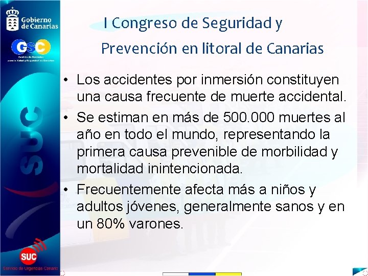 I Congreso de Seguridad y Prevención en litoral de Canarias • Los accidentes por