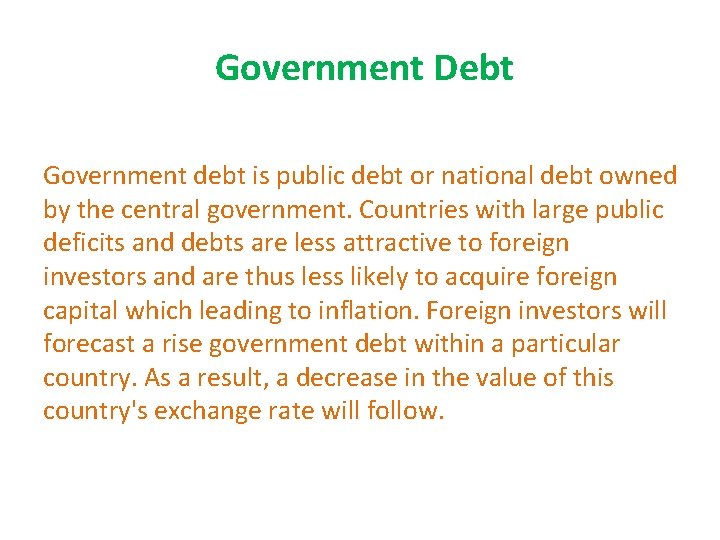 Government Debt Government debt is public debt or national debt owned by the central