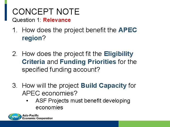 CONCEPT NOTE Question 1: Relevance 1. How does the project benefit the APEC region?