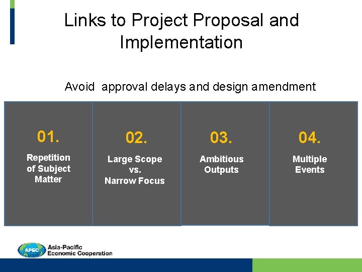 Links to Project Proposal and Implementation Avoid approval delays and design amendment 01. 02.