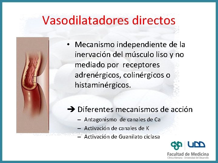 Vasodilatadores directos • Mecanismo independiente de la inervación del músculo liso y no mediado