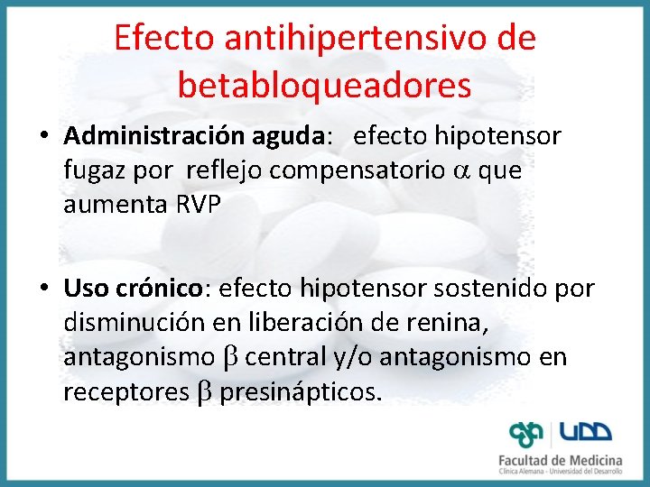 Efecto antihipertensivo de betabloqueadores • Administración aguda: efecto hipotensor fugaz por reflejo compensatorio a