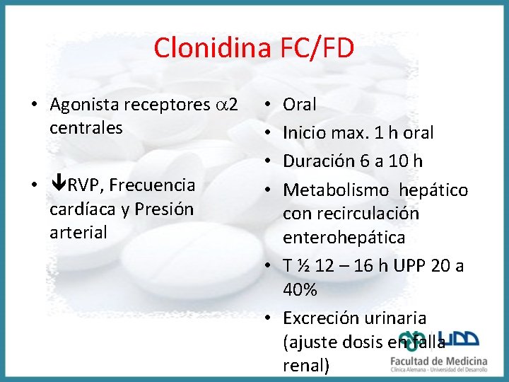 Clonidina FC/FD • Agonista receptores a 2 centrales • RVP, Frecuencia cardíaca y Presión