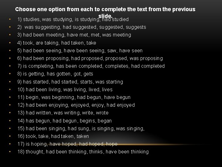  • Choose one option from each to complete the text from the previous