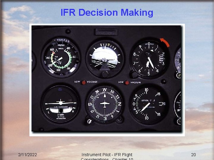 IFR Decision Making 2/11/2022 Instrument Pilot - IFR Flight 20 
