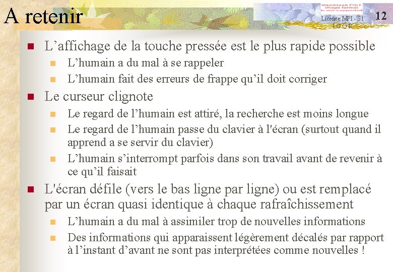 A retenir n n L’humain a du mal à se rappeler L’humain fait des