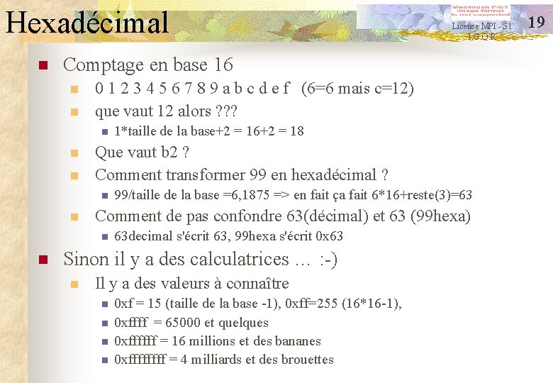 Hexadécimal n Comptage en base 16 n n 0 1 2 3 4 5