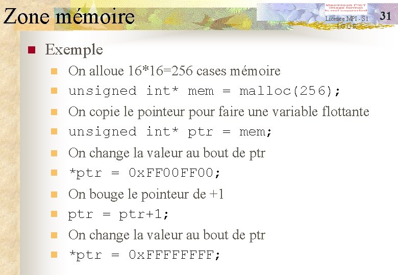 Zone mémoire n Licence MPI - S 1 I. G. O. R Exemple n