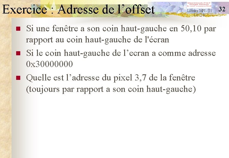 Exercice : Adresse de l’offset n n n Licence MPI - S 1 I.