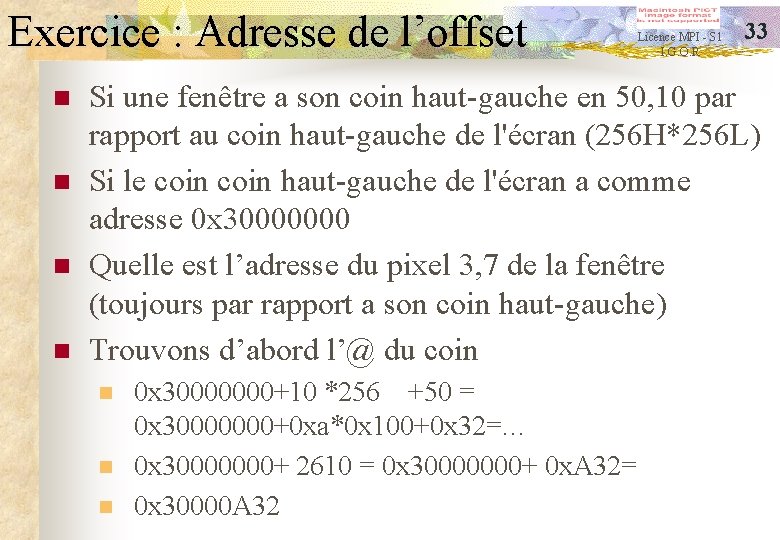 Exercice : Adresse de l’offset n n Licence MPI - S 1 I. G.