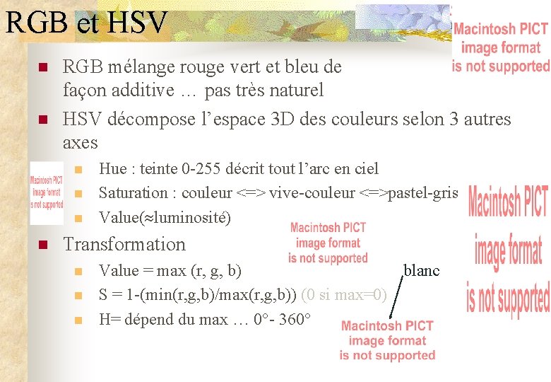 RGB et HSV n n RGB mélange rouge vert et bleu de façon additive