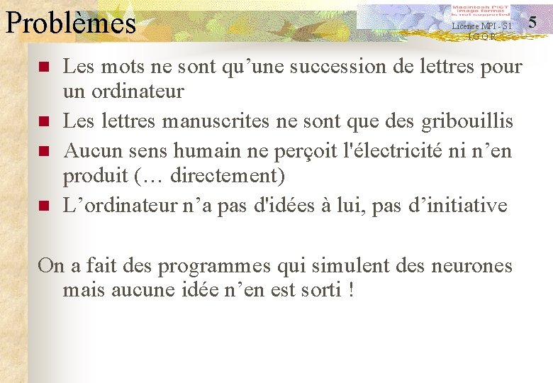 Problèmes n n Licence MPI - S 1 I. G. O. R Les mots