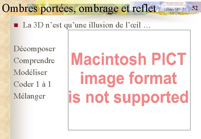 Ombres portées, ombrage et reflet n La 3 D n’est qu’une illusion de l’œil