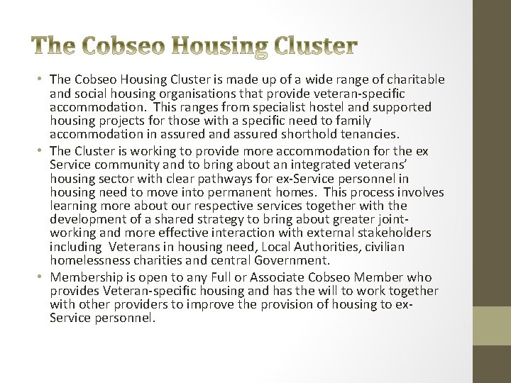  • The Cobseo Housing Cluster is made up of a wide range of