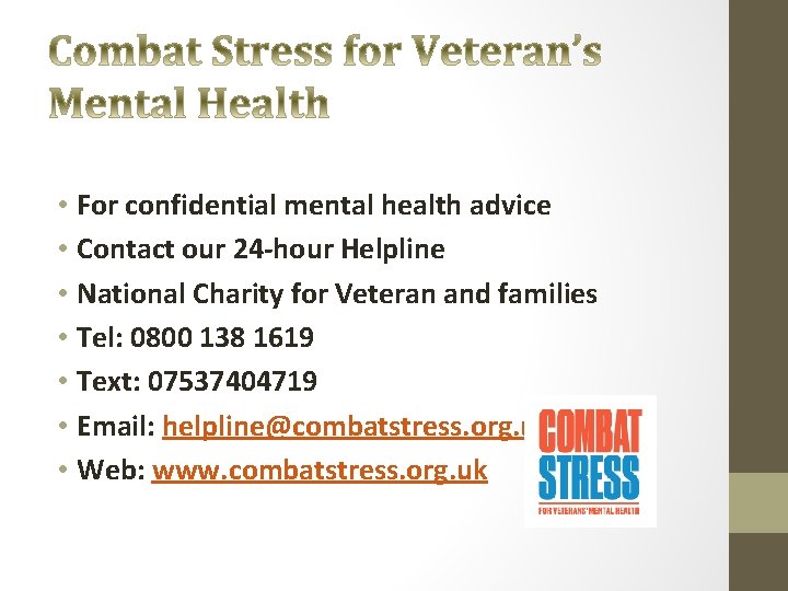  • For confidential mental health advice • Contact our 24 -hour Helpline •