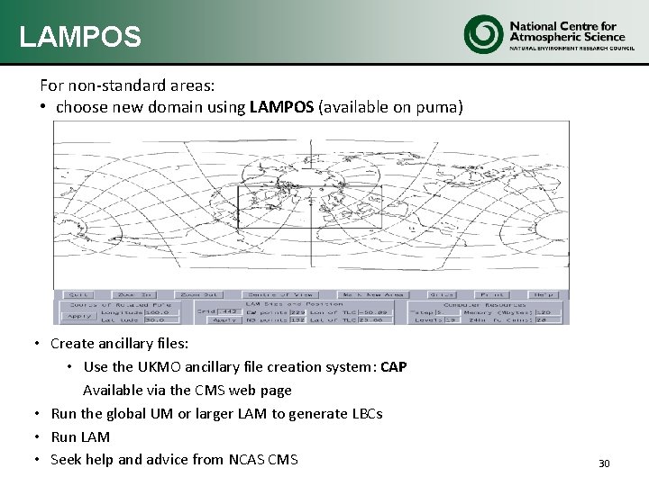 LAMPOS For non-standard areas: • choose new domain using LAMPOS (available on puma) •