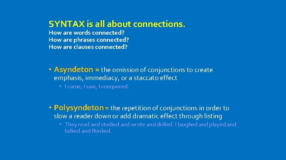 SYNTAX is all about connections. How are words connected? How are phrases connected? How