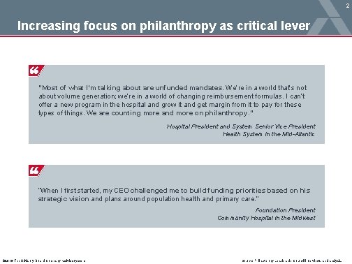 2 Increasing focus on philanthropy as critical lever “Most of what I’m talking about