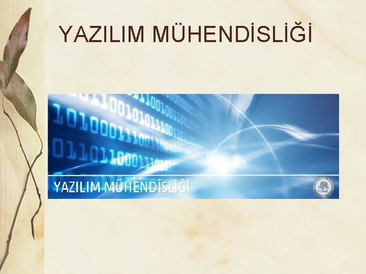 YAZILIM MÜHENDİSLİĞİ 