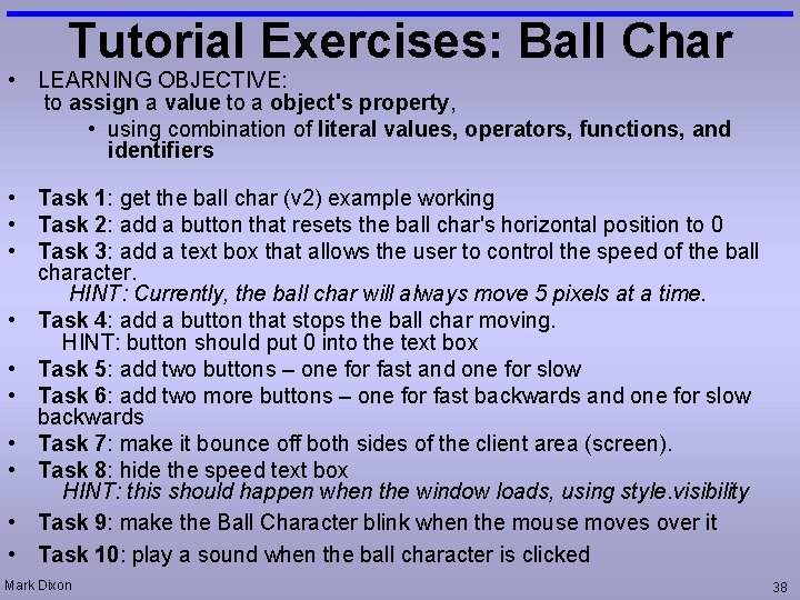 Tutorial Exercises: Ball Char • LEARNING OBJECTIVE: to assign a value to a object's