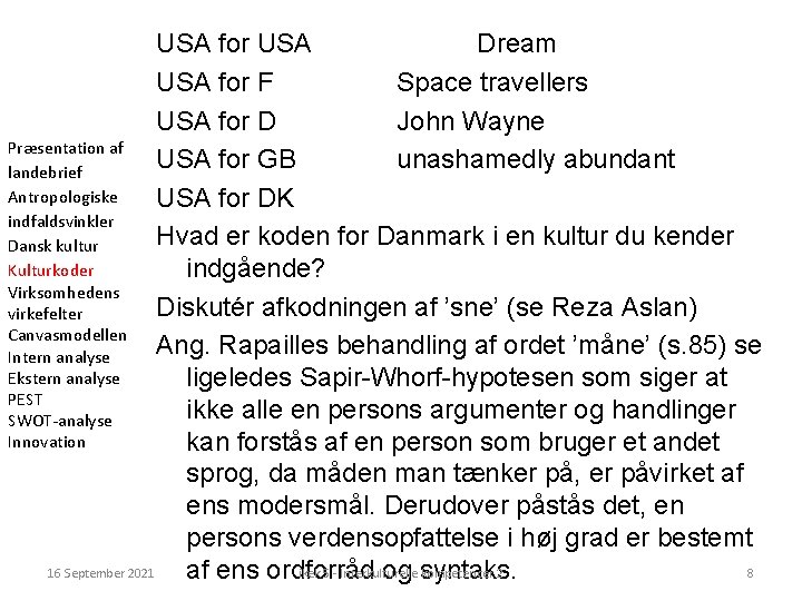 USA for USA Dream USA for F Space travellers USA for D John Wayne