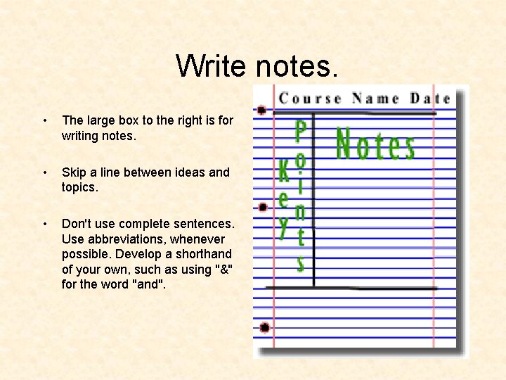 Cornell Notes Divide the paper into three sections