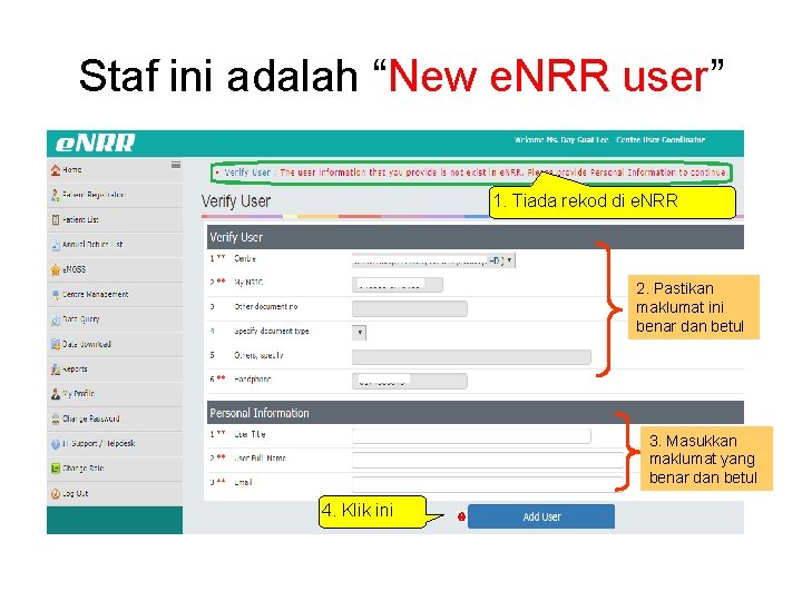 Staf ini adalah “New e. NRR user” 1. Tiada rekod di e. NRR 2.