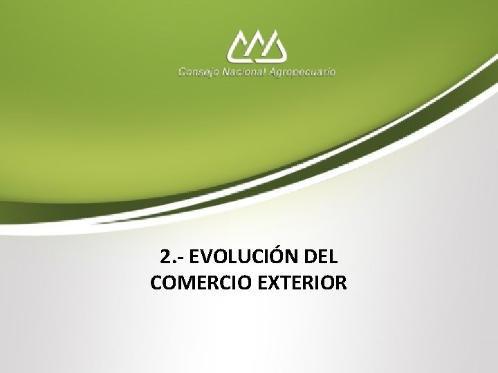 2. - EVOLUCIÓN DEL COMERCIO EXTERIOR 