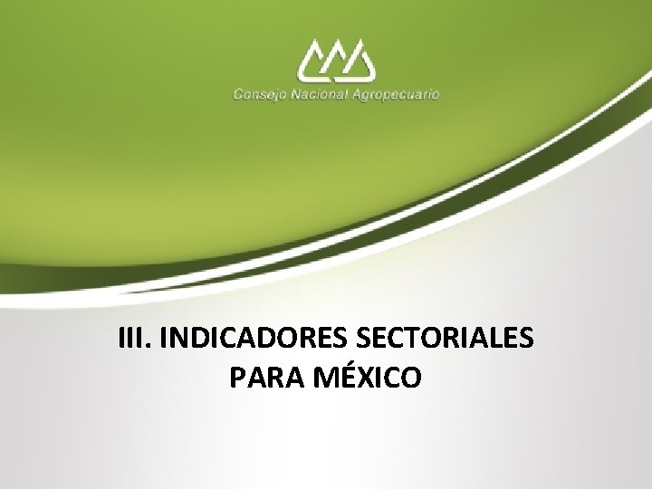 III. INDICADORES SECTORIALES PARA MÉXICO 