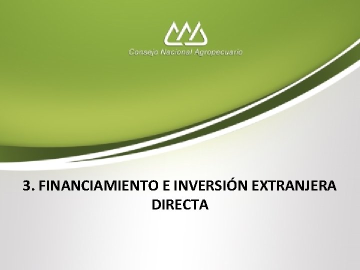 3. FINANCIAMIENTO E INVERSIÓN EXTRANJERA DIRECTA 