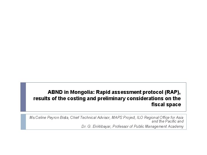 ABND in Mongolia: Rapid assessment protocol (RAP), results of the costing and preliminary considerations