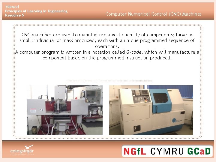 Edexcel Principles of Learning in Engineering Resource 5 Computer Numerical Control (CNC) Machines CNC
