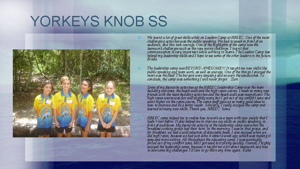 YORKEYS KNOB SS � We learnt a lot of great skills while on Leaders