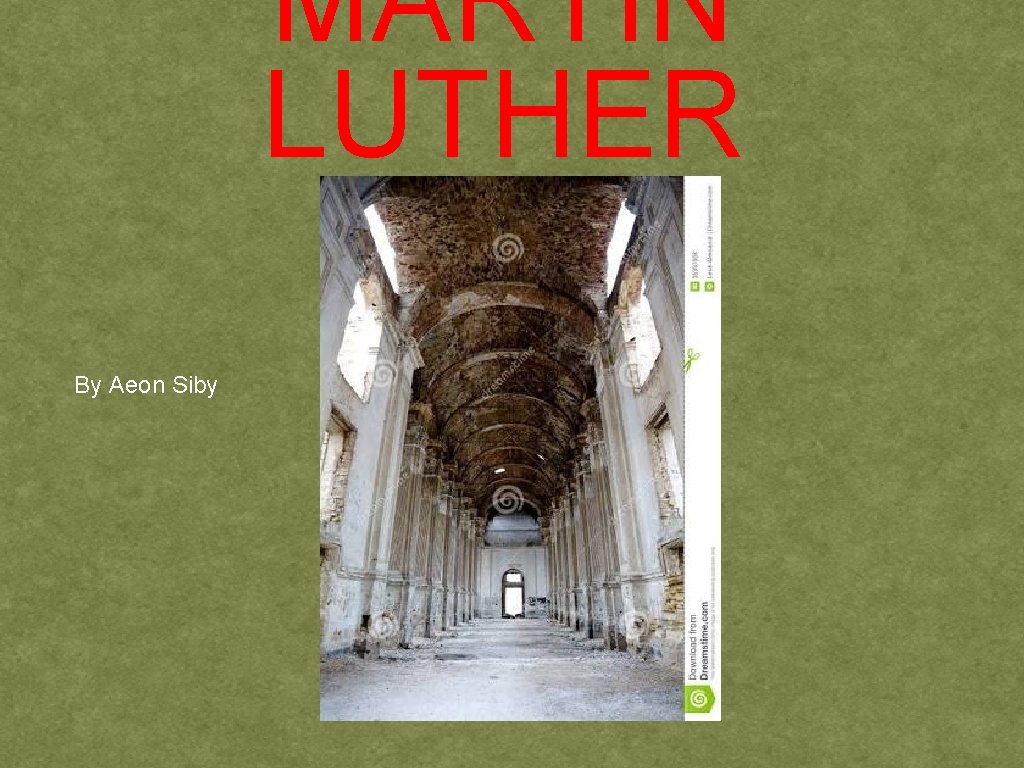 MARTIN LUTHER By Aeon Siby 