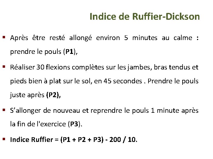 Indice de Ruffier-Dickson § Après être resté allongé environ 5 minutes au calme :