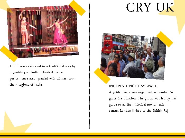 CRY UK HOLI was celebrated in a traditional way by organising an Indian classical