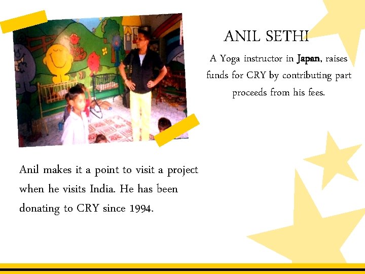 ANIL SETHI A Yoga instructor in Japan, raises funds for CRY by contributing part