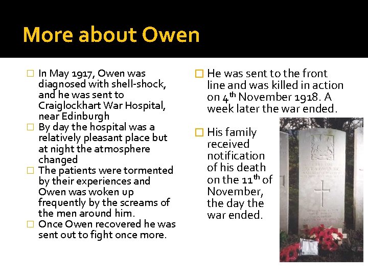 More about Owen In May 1917, Owen was diagnosed with shell-shock, and he was