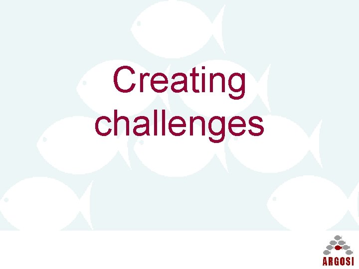 Creating challenges 
