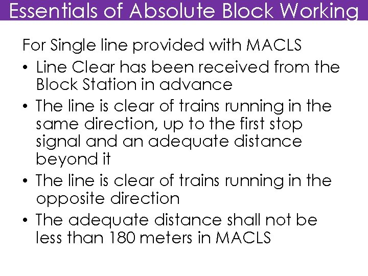 Essentials of Absolute Block Working For Single line provided with MACLS • Line Clear