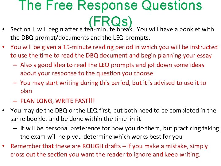 • The Free Response Questions (FRQs) Section II will begin after a ten-minute