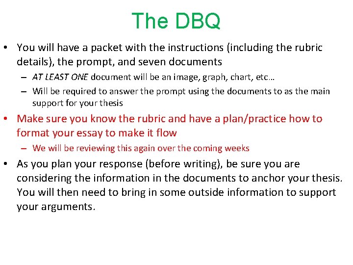 The DBQ • You will have a packet with the instructions (including the rubric