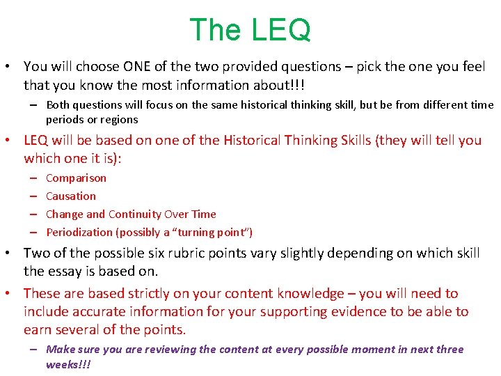 The LEQ • You will choose ONE of the two provided questions – pick