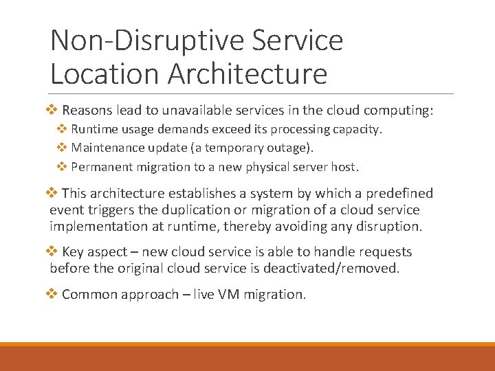 Non-Disruptive Service Location Architecture v Reasons lead to unavailable services in the cloud computing: